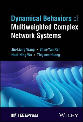 Dynamical Behaviors of Multiweighted Complex Network Systems by Jin-Liang Wang (
