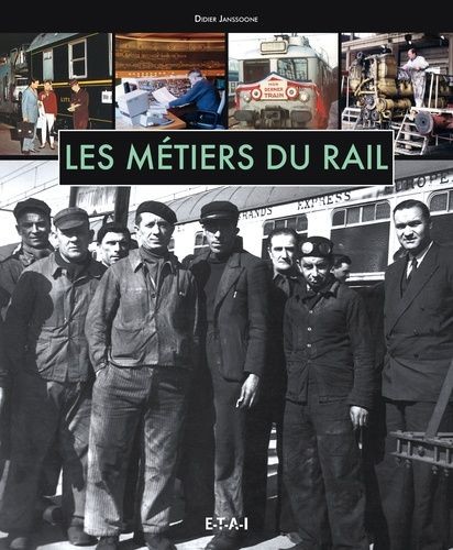 Livre Les Métiers du Rail en état neuf sur l'histoire ferroviaire