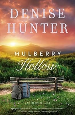 Mulberry Hollow: 2 (A Riverbend Romance), Hunter, Denise, Used; Very Good Book