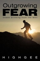 Highgee | Outgrowing Fear | Taschenbuch | Englisch (2010) | Iuniverse