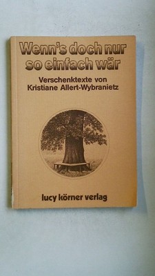 109918 Kristiane Allert-Wybranietz WENN'S DOCH NUR SO EINFACH WÄR