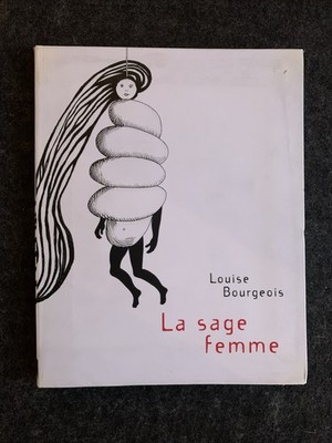La Sage Femme by Louise Bourgeois (2008, Trade Paperback, Eng / Span)