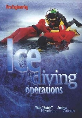 ICE DIVING OPERATIONS By Walt Hendrick & Andrea Zaferes **BRAND NEW**