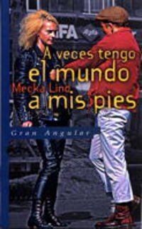 A veces tengo el mundo a mis pies (Gran angular, Band 13... | Buch | Zustand gut