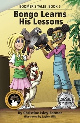 Bongo Learns His Lessons by Christine Isley-Farmer: New