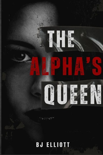Bj Elliott | The Alpha's Queen | Taschenbuch | Englisch (2025) | Bj Elliott-image