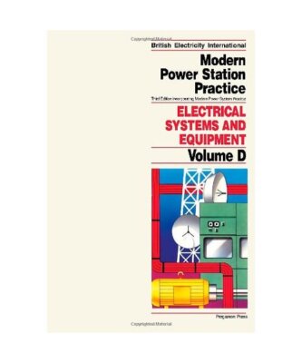 Modern Power Station Practice: Electrical Systems and Equipment/Volume D