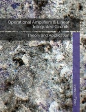 Operational Amplifiers & Linear Integrated Circuits: Theory and Application