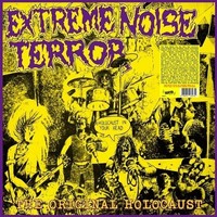 Extreme Noise Terror - A Holocaust In Your Head - The Original Holocau - K600Z