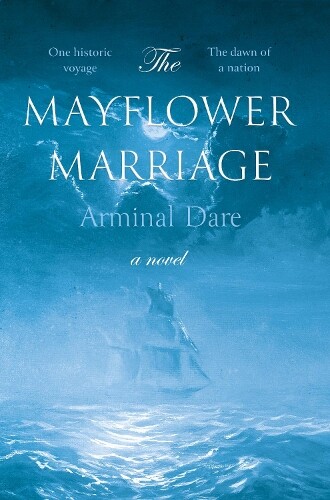 Thumbnail - Arminal Dare The Mayflower Marriage (taschenbuch)