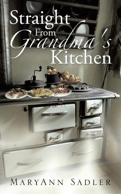 Maryann Sadler | Straight from Grandma's Kitchen | Taschenbuch | Englisch (2013)