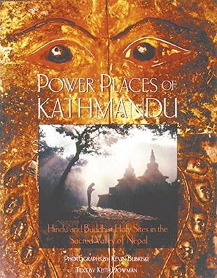 Power Places of Kathmandu: Hindu and ..., Dowman, Keith