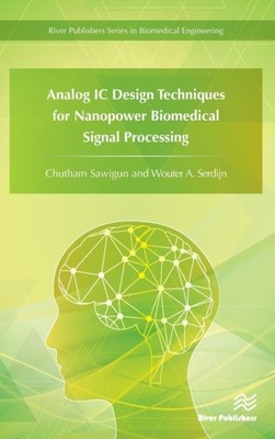 Sawigun - Analog IC Design Techniques for Nanopower Biomedical Signal  - X555z