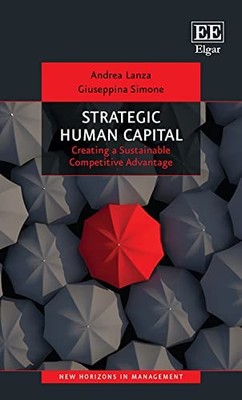 Strategic Human Capital: Creating a Sustainable Competitive Advantage by Andrea