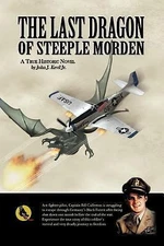 The Last Dragon of Steeple Morden by Kevil, John J.