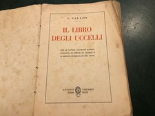 IL LIBRO DEGLI UCCELLI-G. VALLON-Ed VALLARDI 1930 ORNITOLOGIA CACCIA CON TAVOLE
