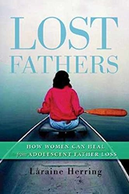 Lost Fathers: How Women Can Heal - Paperback, by Herring Laraine - Acceptable