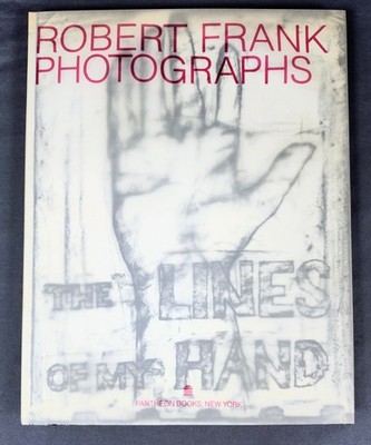 Robert Frank The Lines of My Hand 1st Pantheon Edition 1989 Revised Hardcover DJ