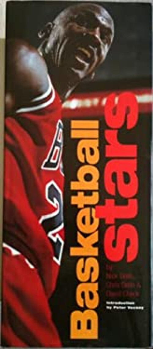 Basketball Stars : The Greatest Players in the History of the Gam