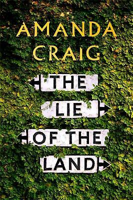 The Lie of the Land: 'A very good read indeed' Matt Haig by Amanda Craig ...