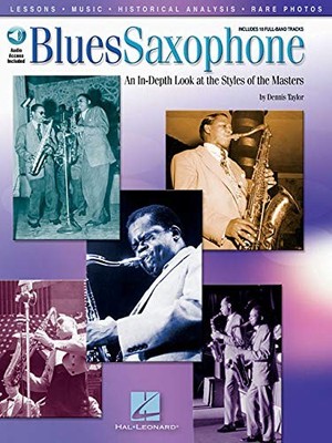 BLUES SAXOPHONE: AN IN-DEPTH LOOK AT THE STYLES OF THE By Dennis Taylor *VG+*