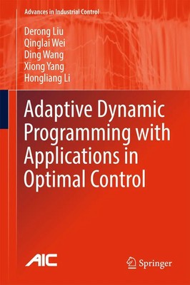 Derong Liu (u. a.) | Adaptive Dynamic Programming with Applications in...