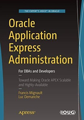 Oracle Application Express Administrati... by Demanche, Luc Paperback / softback