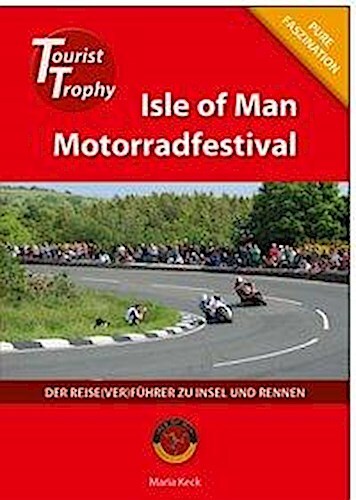 Isle Of Man - Tourist Trophy Motorradfestival, Maria Keck
