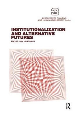 Institutionalisierung und alternative Zukünfte von Jon Hendricks