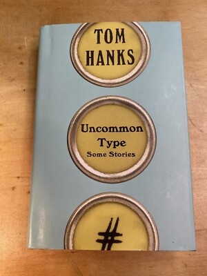 Uncommon Type : Some Stories by Tom Hanks (2017, Hardcover) 1st Edition