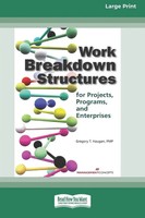 Work Breakdown Structures For Projects, Programs, And Enterprises (16Pt Large...