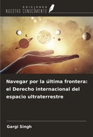 Gargi Singh | Navegar Por La úLtima Frontera: El Derecho Internacional Del...