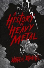 A History of Heavy Metal by O'Neill, Andrew Book The Cheap Fast Free Post