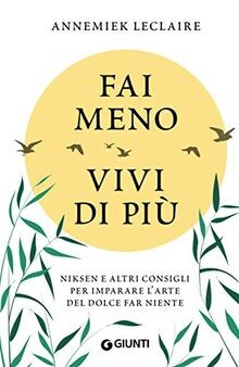 Fai meno vivi di più: Niksen e altri consigli per i... | Buch | Zustand sehr gut