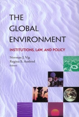 The Global Environment : Institutions, Law and Policy Paperback