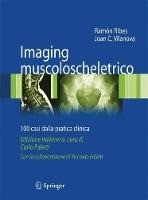 9788847027350 Imaging muscoloscheletrico. 100 casi dalla pratica clinica - Ramón
