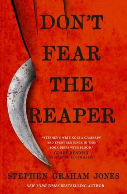 Stephen Graham Jones / Don't Fear the Reaper /  9781803361741