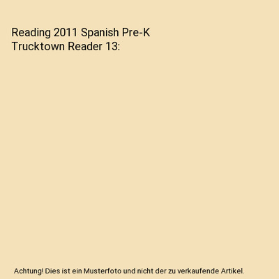 Reading 2011 Spanish Pre-K Trucktown Reader 13