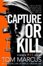Capture or Kill - Paperback By Tom Marcus (author) - GOOD