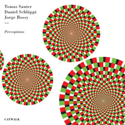 Tomas Sauter, Daniel Schlappi & Jorge Rossy Perceptions (CD) Album