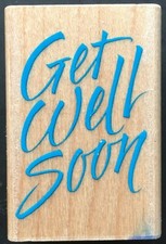 GET WELL SOON BRUSH SCRIPT WORD GREETING SENTIMENT Hero Arts Wood Rubber Stamp