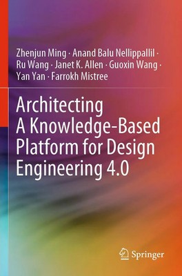 Architecting A Knowledge-Based Platform for Design Engineering 4.0 Ming (u. a.)