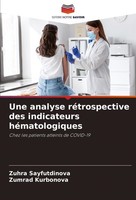 Une Analyse RéTrospective Des Indicateurs HéMatologiques Zuhra Sayfutdinova