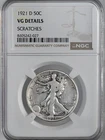 1921-D  50C WALKING LIBERTY HALF DOLLAR NGC VG DETAILS "SCRATCHES" #8405242-027