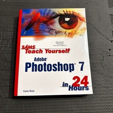 Sams Teach Yourself Adobe Photoshop 7 in 24 Hours Carla Rose Paperback 2002