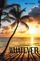 Mike J. Aronson | Whatever | Taschenbuch | Englisch (2021) | Covenant Books