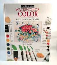 The DK Art School, Watercolor/Color Ray Smith 1st. American Ed. 1993