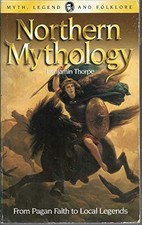 Northern Mythology: From Pagan Faith to Local L... by Thorpe,