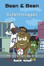 To Be A Rapper: Bean & Bean by Moses Wright (English) Paperback Book