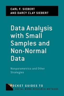 Data Analysis with Small Samples and Non-Normal Data: Nonparametrics and Other S